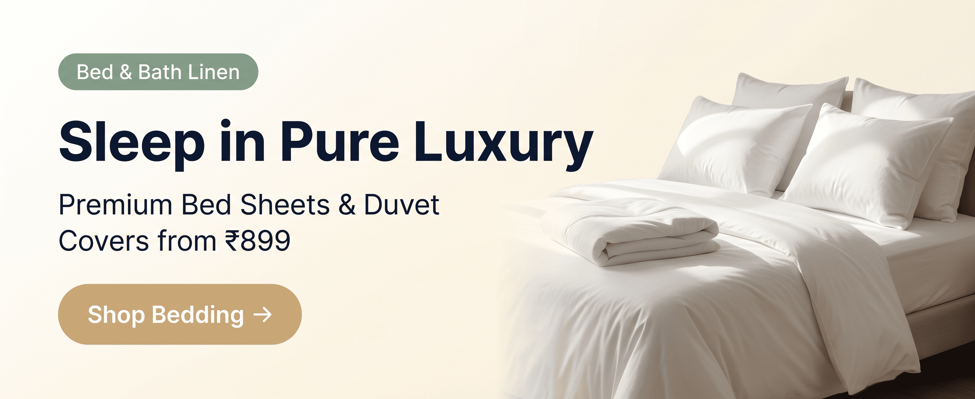 Sleep in Pure Luxury - Bed Linen from ₹899